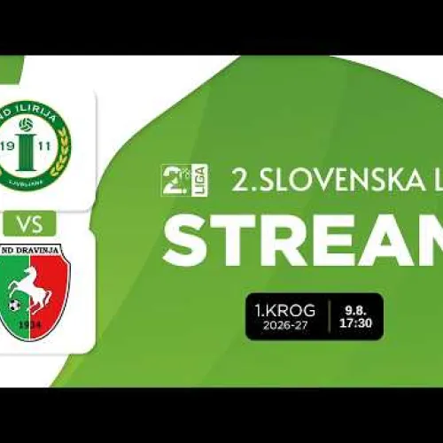 Ilirija 1911 - Dravinja  I 1. krog 2.SNL 2026/2027 I Prenos